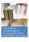 Test bank for Fundamentals of Nursing 10th Edition Potter Perry 