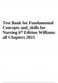 Test Bank For Fundamental Concepts and Skills For Nursing 6th Edition By Williams | 100% VERIFIED | 2023/2024