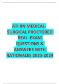 ATI RN MEDICALSURGICAL PROCTORED REAL EXAM  QUESTIONS & ANSWERS WITH  RATIONALES 2023-2024