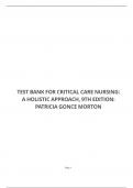 TEST BANK FOR CRITICAL CARE NURSING: A HOLISTIC APPROACH, 9TH EDITION: PATRICIA GONCE MORTON