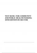 COMMUNITY AND PUBLIC HEALTH NURSING 10TH EDITION RECTOR TEST BANK (Chapter 1-30) With Complete Solutions)