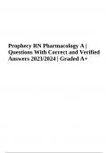 Prophecy RN Pharmacology A | Questions With Correct Answers Latest 2023/2024 | Graded A+