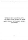 TEST BANK FOR PSYCHIATRIC MENTAL HEALTH NURSING CONCEPTS OF CARE IN EVIDENCE BASED PRACTICE, 6TH EDITION: TOWNSEND