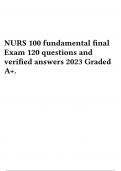 NURS 100 fundamental final Exam 120 questions and verified answers 2023 Graded A+.
