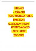 NURS 6501 - ADVANCED  PATHOPHYSIOLOGY FORM C FINAL EXAM QUESTIONS WITH 100%  CORRECT ANSWERS LATEST UPDATE  2023-2024