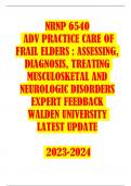 NRNP 6540 ADV PRACTICE CARE OF  FRAIL ELDERS : ASSESSING,  DIAGNOSIS, TREATING  MUSCULOSKETAL AND  NEUROLOGIC DISORDERS EXPERT FEEDBACK WALDEN UNIVERSITY  LATEST UPDATE 2023-2024