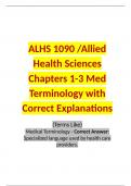 ALHS 1090 /Allied Health Sciences Chapters 1-3 Med Terminology with Correct Explanations  (Terms Like) Medical Terminology - Correct Answer: Specialized language used by health care providers