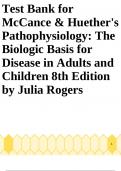 Test Bank for McCance & Huether's Pathophysiology: The Biologic Basis for Disease in Adults and Children 8th Edition by Julia Rogers