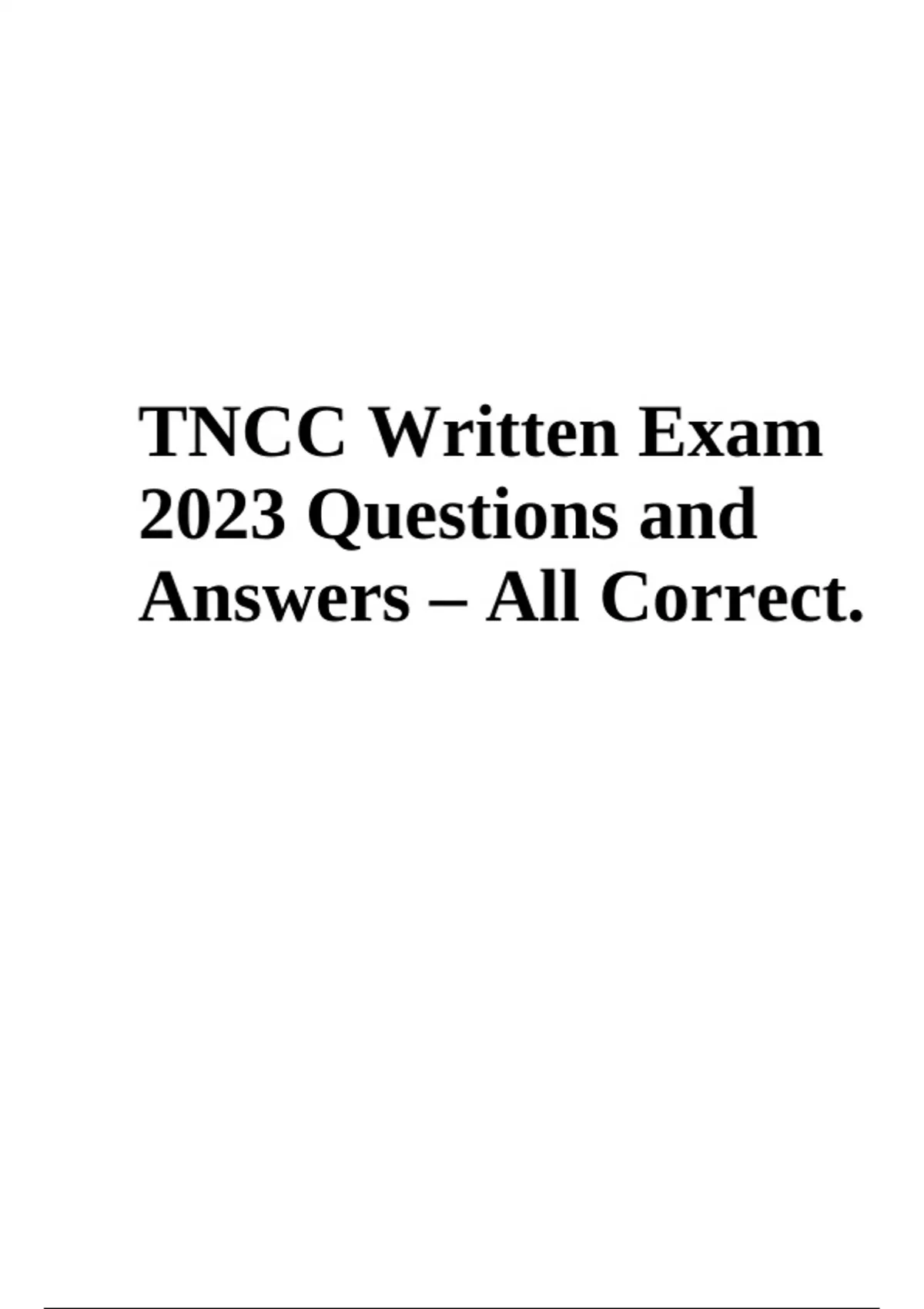 TNCC Exam Questions and Answers Latest Update 2023/2024 VERIFIED