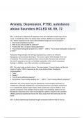  Anxiety, Depression, PTSD, substance abuse Saunders NCLEX 68, 69, 72 Questions & Answers 2023 ( A+ GRADED 100% VERIFIED)