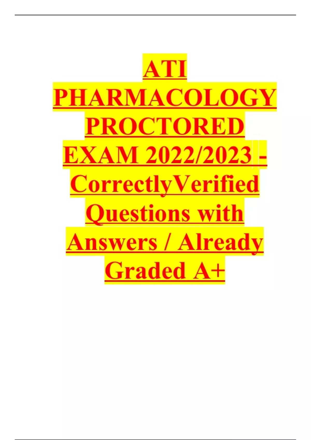 ati-pharmacology-proctored-exam-2023-verified-questions-with-answers