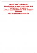 PUBLIC HEALTH NURSING ENVIRONMENTAL HEALTH 10TH EDITION  TESTBANK BY STANHOPE ACTUAL EXAM QUESTIONS WITH CORRECT  ANSWERS 100% TOP GRADE GUARANTEE