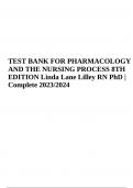TEST BANK FOR PHARMACOLOGY AND THE NURSING PROCESS 8TH EDITION Linda Lane Lilley RN PhD | Complete 2023/2024