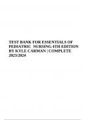 TEST BANK FOR ESSENTIALS OF PEDIATRIC NURSING 4TH EDITION BY KYLE CARMAN | COMPLETE 2023/2024 