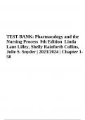 TEST BANK: Pharmacology and the Nursing Process 9th Edition Linda Lane Lilley, Shelly Rainforth Collins, Julie S. Snyder | 2023/2024 | Chapter 1- 58