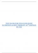 TEST BANK FOR WILLIAMS BASIC NUTRITION & DIET THERAPY 16TH EDITION BY NIX
