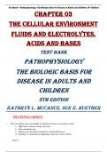 Chapter 03 The Cellular Environment Fluids and Electrolytes, Acids and Bases  TEST BANK PATHOPHYSIOLOGY THE BIOLOGIC BASIS FOR DISEASE IN ADULTS AND CHILDREN