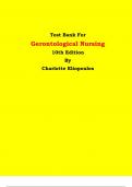 Test Bank - Gerontological Nursing 10th Edition By Charlotte Eliopoulos | Chapter 1 – 35, Latest Edition|