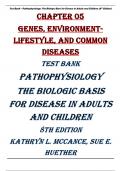 Chapter 05 Genes, Environment-Lifestyle, and Common Diseases  TEST BANK PATHOPHYSIOLOGY THE BIOLOGIC BASIS FOR DISEASE IN ADULTS AND CHILDREN