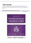 Test Bank for Gynecologic Health Care 4th Edition by Kerri Durnell Schuiling: ISBN-10 1284182347 ISBN-13 978-1284182347, A+ guide.