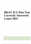 BKAT ICU Post Test Exam Questions With Answers Latest 2023/2024 (GRADED)