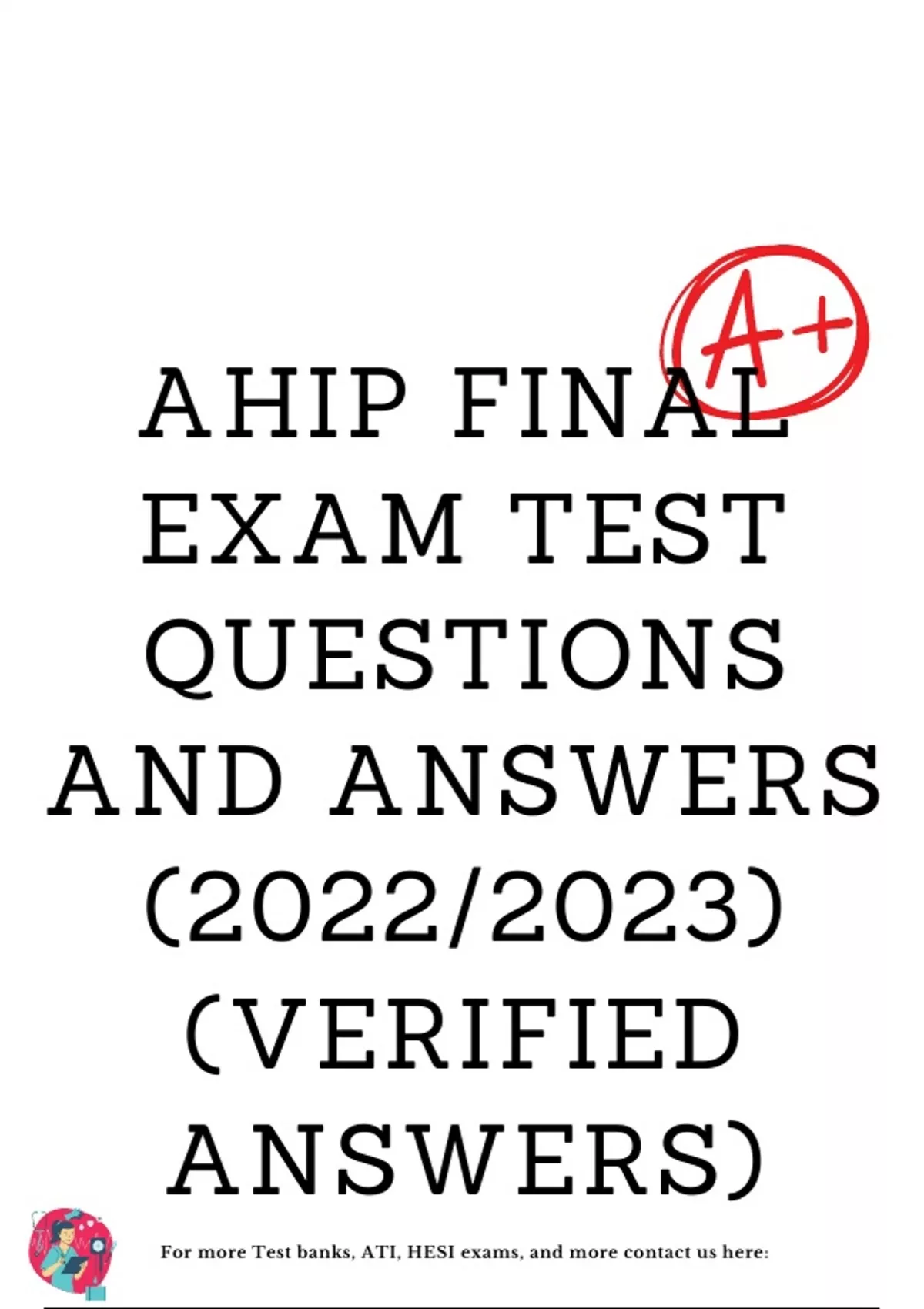 AHIP Final Exam Test Questions and Answers (2022/2023) (Verified