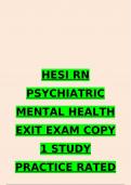 HESI RN PSYCHIATRIC MENTAL HEALTH EXIT EXAM COPY 1 STUDY PRACTICE QUEESTIONS WITH ANSWERS RATIONALES RATED A+