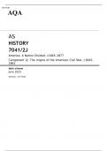 AQA AS HISTORY 7041/2J America: A Nation Divided, c1845–1877 Component 2J JUNE 2023 MARK SCHEME: The origins of the American Civil War, c1845–1861