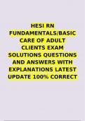 HESI RN FUNDAMENTALS BASIC CARE OF ADULT CLIENTS EXAM SOLUTIONS QUESTIONS AND ANSWERS WITH EXPLANATIONS LATEST UPDATE 100% CORRECT