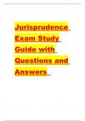 Jurisprudence Exam Study Guide with Questions and Answers 2022/2023
