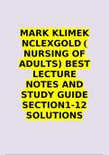 MARK KLIMEK NCLEXGOLD ( NURSING OF ADULTS) BEST LECTURE NOTES AND STUDY GUIDE SECTION1-12 SOLUTIONS FOR NCLEX SUCCESS