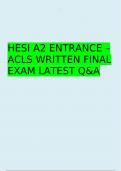 HESI A2 ENTRANCE – ACLS WRITTEN FINAL EXAM LATEST QUESTIONS AND ANSWERS GRADED A+
