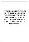 Test bank For Principles of Pediatric Nursing 8th Edition Caring for Children by Kay Cowen; Laura Wisely; Robin Dawson; Jane Ball; Ruth Bindler