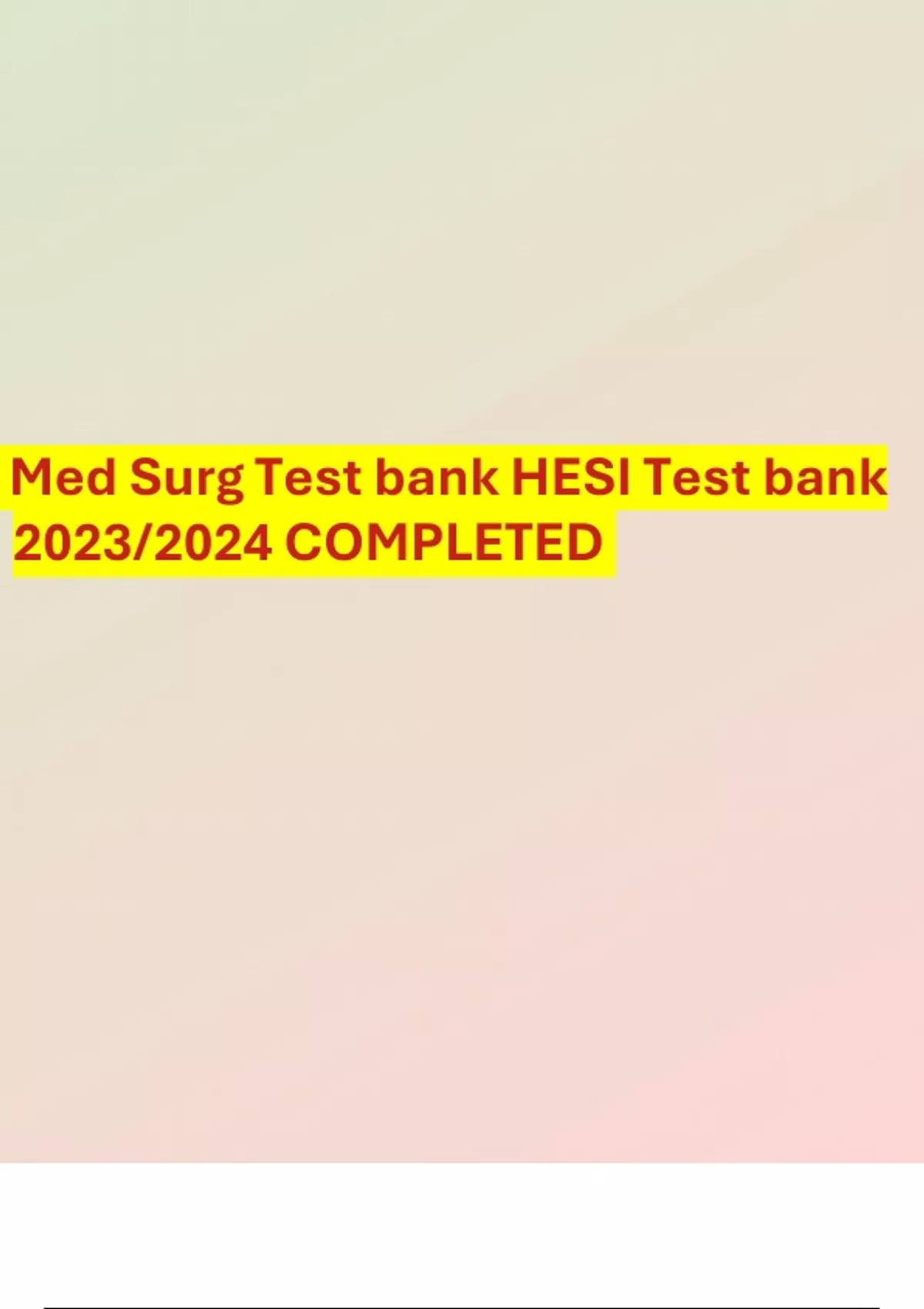 Med Surg Test bank HESI Test bank 2023/2024 COMPLETED Med Sur Tes