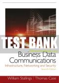 Test Bank For Business Data Communications: Infrastructure, Networking and Security 7th Edition All Chapters - 9780137558469
