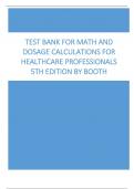 Latest Test Bank for Math and Dosage Calculations for Healthcare Professionals 5th Edition by Booth Updated