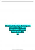 Chapter 10: Strategic Planning and Organizing Patient Care Questions And Answers Exam Review 2023 A+