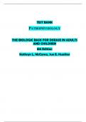 TEST BANK FOR: MCCANCE: PATHOPHYSIOLOGY THE BIOLOGIC BASIS FOR DISEASE IN ADULTS AND CHILDREN 9TH EDITION BY Kathryn L McCance, Sue E Huether Test bank Questions and Complete Solutions to All Chapters Understanding Pathophysiology