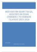 HESI EXIT RN EXAM-756 QA, HESI EXIT RN EXAM (VERSION 1 TO VERSION 7)LATEST 2023-2024