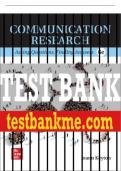 Test Bank For Communication Research: Asking Questions, Finding Answers, 6th Edition All Chapters - 9781266143724