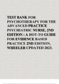 TEST BANK FOR PSYCHOTHERAPY FOR THE ADVANCED PRACTICE PSYCHIATRIC NURSE, 2ND EDITION : A HOT-TO GUIDE FOR EVIDENCE BASED PRACTICE 2ND EDITION, WHEELER.UPDATED 2023.