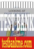 Test Bank For Looking At Philosophy: The Unbearable Heaviness of Philosophy Made Lighter, 8th Edition All Chapters - 9781264600281