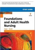 TEST BANK FOR FOUNDATIONS AND ADULT HEALTH NURSING 7TH EDITION BY KIM COOPER KELLY GOSNELL TEST BANK FOR FOUNDATIONS AND ADULT HEALTH NURSING 7TH EDITION BY KIM COOPER KELLY GOSNELL