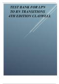 TEST BANK FOR LPN TO RN TRANSITIONS 4TH EDITION LATEST UPDATE BY CLAYWELL.pdf