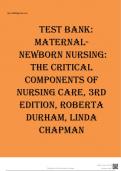 Test Bank:  Maternal- Newborn Nursing:  The Critical  Components of  Nursing Care, 3rd  Edition, Roberta  Durham, Linda  Chapman