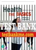 Test Bank For Health: The Basics 14th Edition All Chapters - 9780137467112