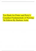 Test Bank for Potter and Perry's Canadian Fundamentals of Nursing 7th Edition By Barbara Astle| Latest Test Bank 100% Veriﬁed Answers