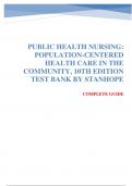 PUBLIC HEALTH NURSING: POPULATION-CENTERED HEALTH CARE IN THE        COMMUNITY, 10TH EDITION TEST BANK BY STANHOPE COMPLETE GUIDE