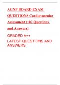 AGNP BOARD EXAM QUESTIONS Cardiovascular Assessment (107 Questions and Answers) GRADED A++ LATEST QUESTIONS AND ANSWERS   