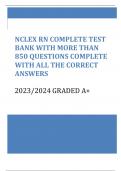 NCLEX RN COMPLETE TEST BANK WITH MORE THAN  850 2023 /2024 QUESTIONS AND ANSWERS